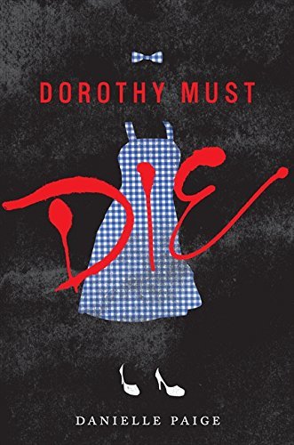 Danielle Paige/Dorothy Must Die