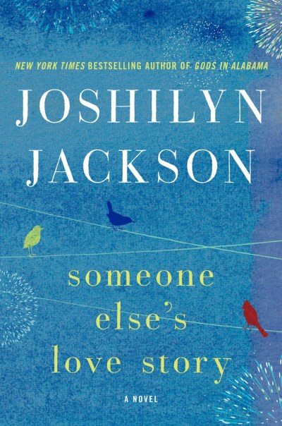 Joshilyn Jackson/Someone Else's Love Story