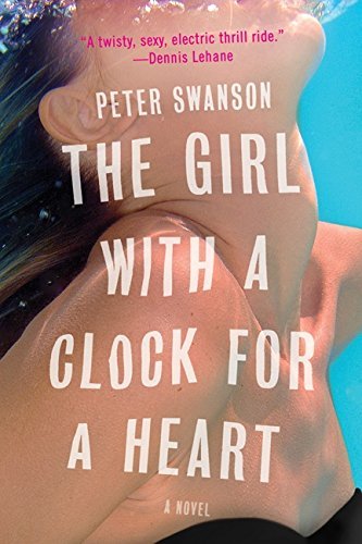 Peter Swanson/The Girl with a Clock for a Heart