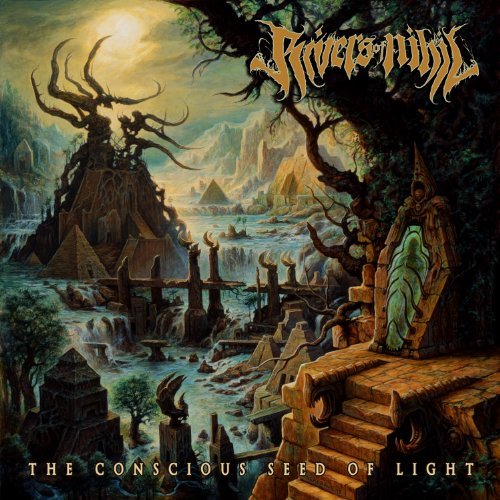 Rivers Of Nihil/Conscious Seed Of Light