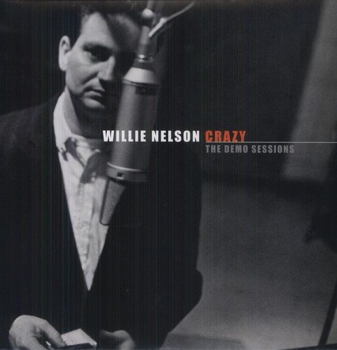 Willie Nelson/Crazy: The Demo Sessions