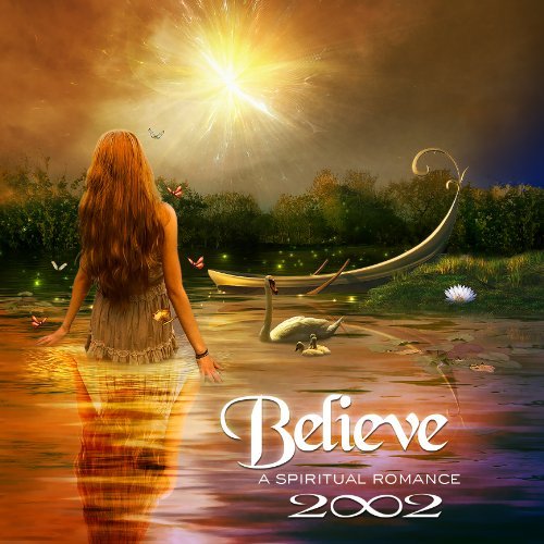 2002/Believe-A Spiritual Romance