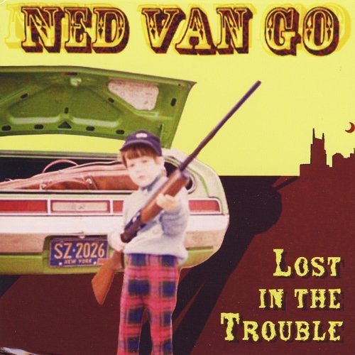 Ned Van Go/Lost In The Trouble