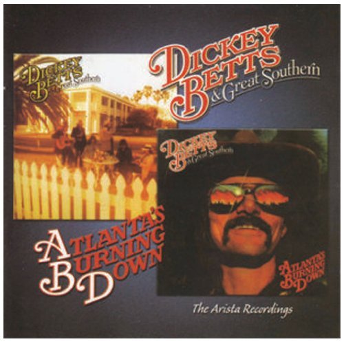 Dickey Betts/Great Southern/Atlanta's Burni