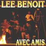 Lee Benoit Avec Amis 