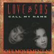 Love & Sas/Call My Name