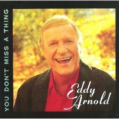 eddy Arnold/You Don'T Miss A Thing