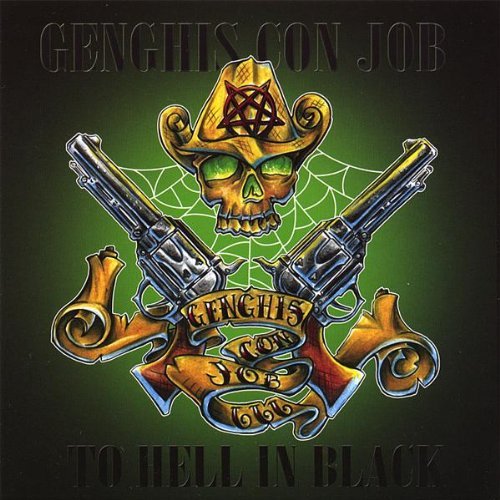 Genghis Con Job/To Hell In Black