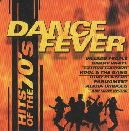 Dance Fever: Hits Of The 70's/Dance Fever: Hits Of The 70's