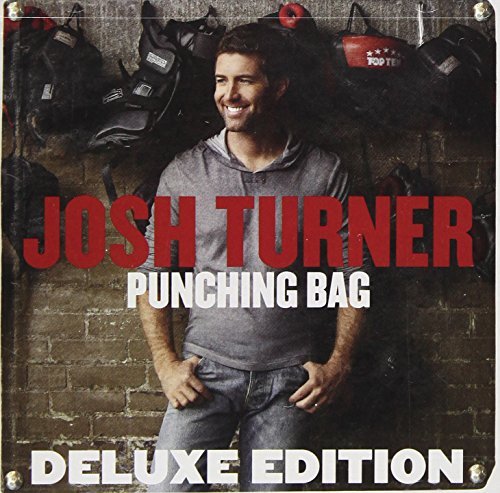Josh Turner Iris Dument Marty Stuart Ricky Skaggs Josh Turner Punching Bag Deluxe Edition CD Inclu Deluxe Edition 
