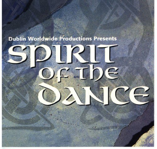 Dance Spectacular/Spirit Of The Dance
