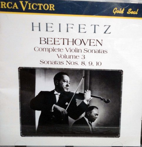 Jascha Heifetz/Beethoven: Complete Violin Sonatas, Vol. 3@Violin Sonatas 8-10