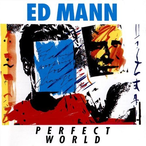 Ed Mann/Perfect World