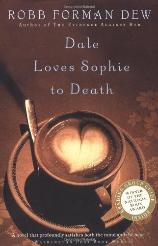 Robb Forman Dew/Dale Loves Sophie To Death