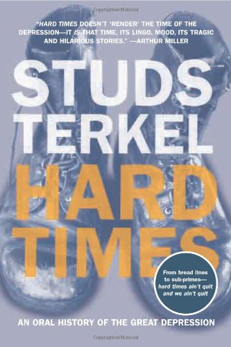 Studs Terkel/Hard Times@An Oral History of The Great Depression