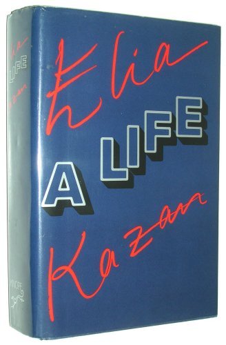 Elia Kazan/Elia Kazan: A Life