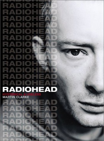 Martin Clarke/Radiohead: Hysterical And Useless@Radiohead: Hysterical And Useless