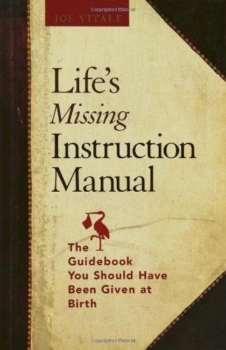 Joe Vitale/Life's Missing Instruction Manual@The Guidebook You Should Have Been Given At Birth