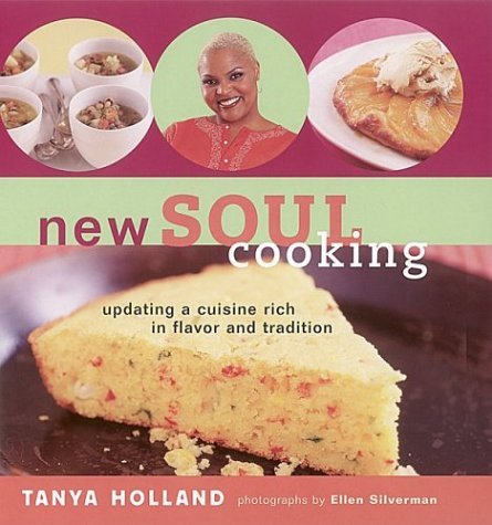 Tanya Holland New Soul Cooking Updating A Cuisine Rich In Flavo 