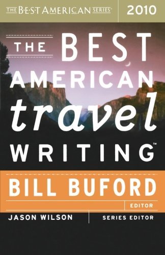 Buford,Bill (EDT)/ Wilson,Jason (EDT)/The Best American Travel Writing 2010@Original