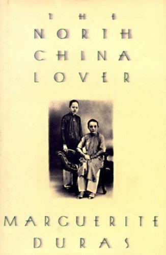 Marguerite Duras/The North China Lover