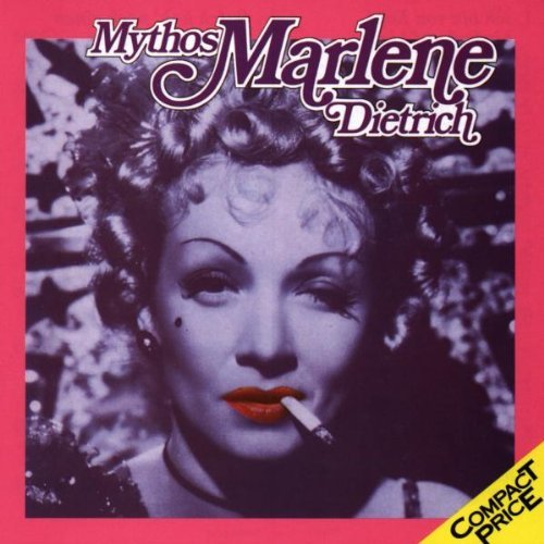 MARLENE DIETRICH/Mythos Marlene Dietrich
