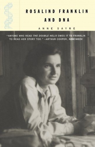 Anne Sayre/Rosalind Franklin and DNA