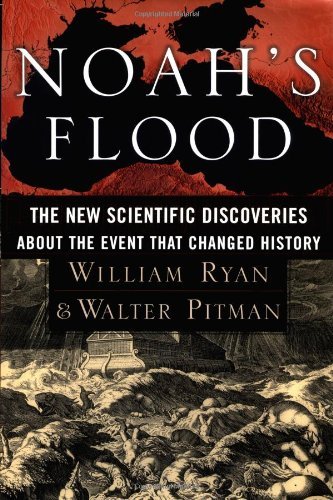 William Ryan/Noah's Flood: The New Scientific Discoveries About