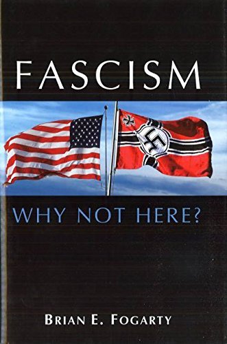 Brian E. Fogarty/Fascism@Why Not Here?