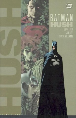 Jeph Loeb Batman Hush Volume One 