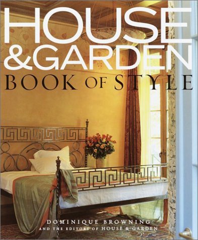 Dominique Browning House & Garden Book Of Style The Best Of Contempo 