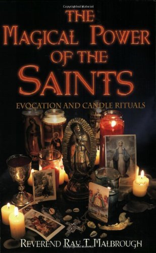 Ray T. Malbrough/The Magical Power of the Saints