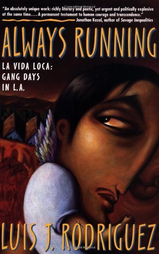 Luis J. Rodriguez/Always Running: La Vida Loca: Gang Days In L.A.