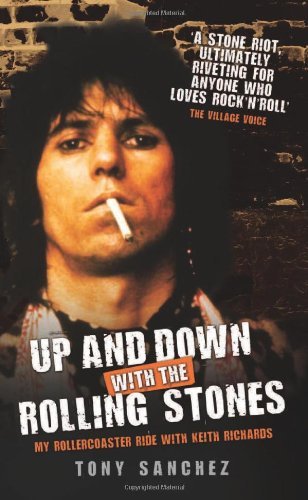 Tony Sanchez/Up and Down with the Rolling Stones@ My Rollercoaster Ride with Keith Richards