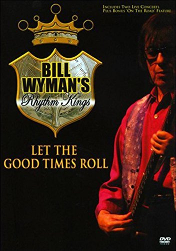 Bill Wyman/Let The Good Times Roll@Nr
