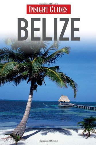 Brian Bell Insight Guides Belize 0004 Edition; 