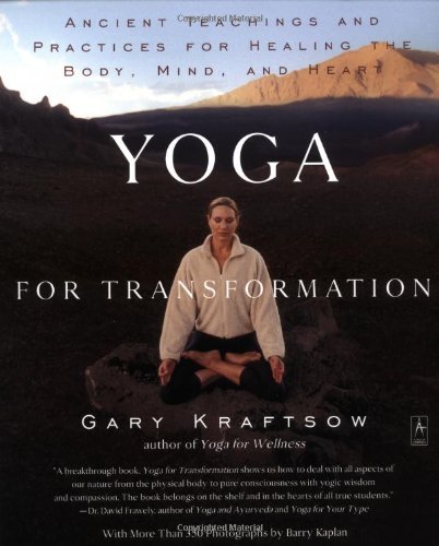 Gary Kraftsow/Yoga for Transformation@ Ancient Teachings and Practices for Healing the B