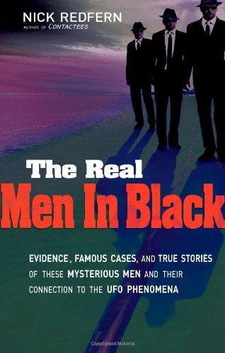 Nick Redfern/The Real Men in Black@ Evidence, Famous Cases, and True Stories of These