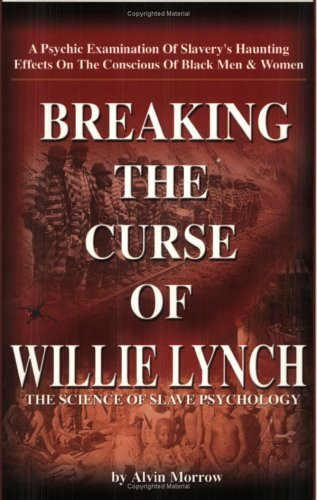 Alvin Morrow/Breaking The Curse Of Willie Lynch
