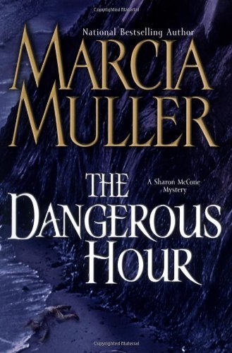 Marcia Muller/The Dangerous Hour@A Sharon Mccone Mystery