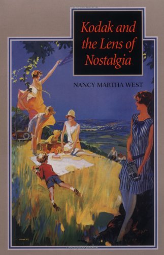 Nancy Martha West/Kodak and the Lens of Nostalgia