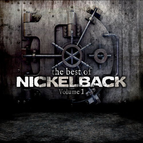 Nickelback Volume 1 Best Of Volume 1 Best Of 