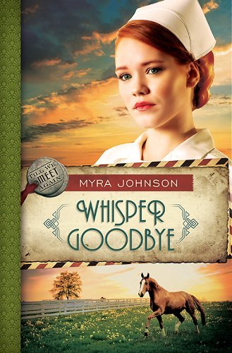 Myra Johnson Whisper Goodbye Till We Meet Again Book 2 