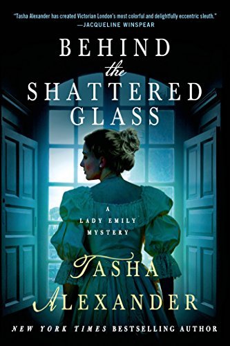 Tasha Alexander/Behind the Shattered Glass