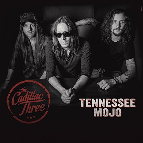 Cadillac Three/Tennessee Mojo