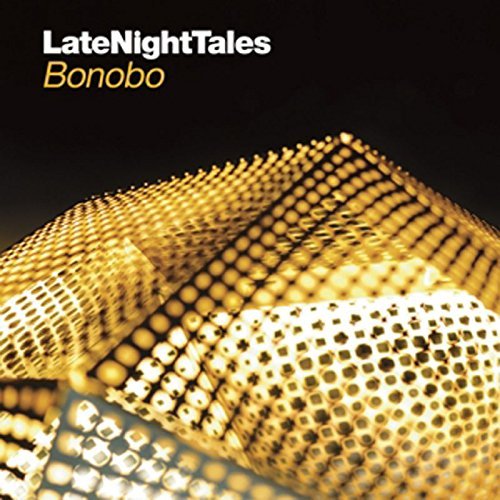 Bonobo Late Night Tales 
