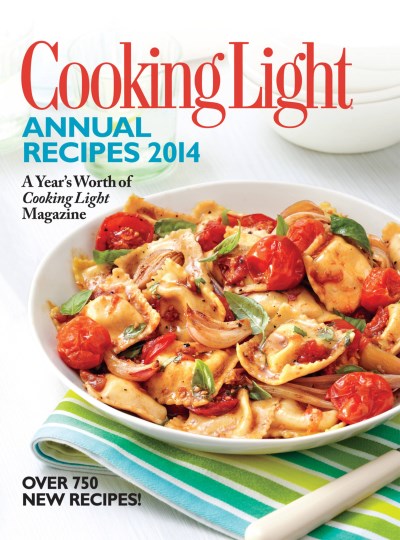 Cooking Light Magazine Cooking Light Annual Recipes A Year's Worth Of Cooking Light Magazine 2014 