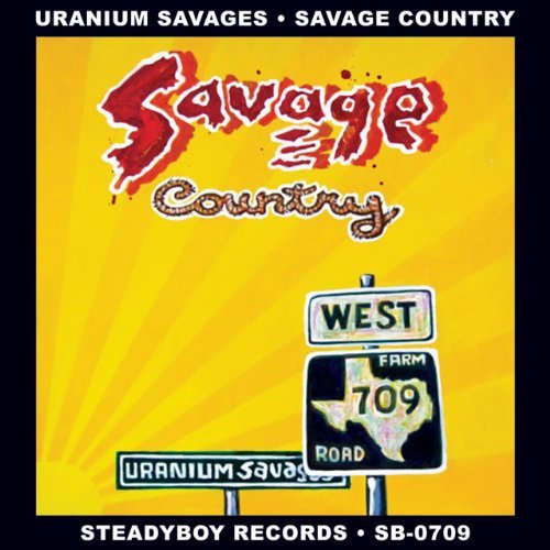 Uranium Savages/Savage Country
