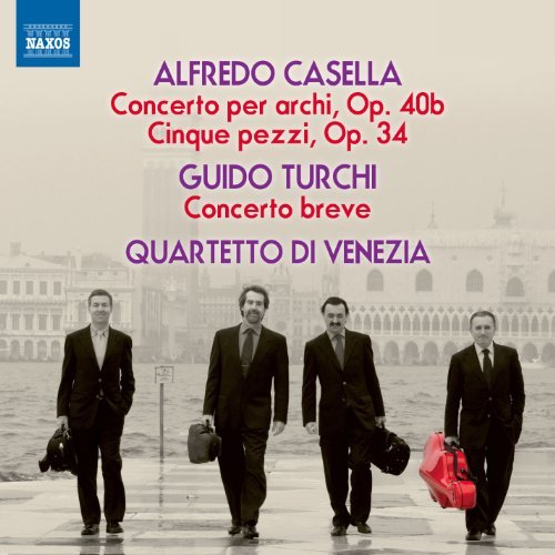 Casella/Turchi/Concerto Per Archi Op. 40 Cinq@Quartetto Di Venezia