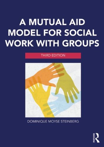 Dominique Moyse Steinberg A Mutual Aid Model For Social Work With Groups 0003 Edition; 